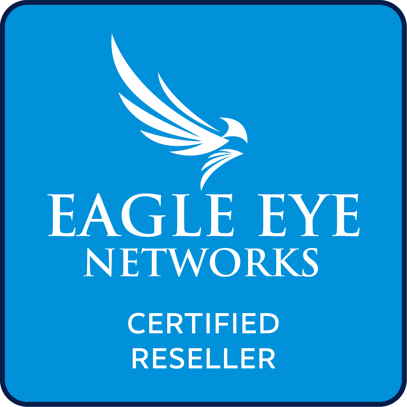Eagle Eye Networks Certified Reseller